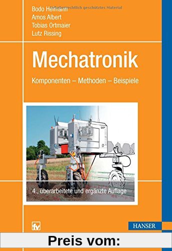 Mechatronik: Komponenten - Methoden - Beispiele